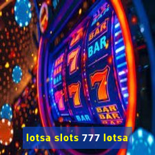 lotsa slots 777 lotsa